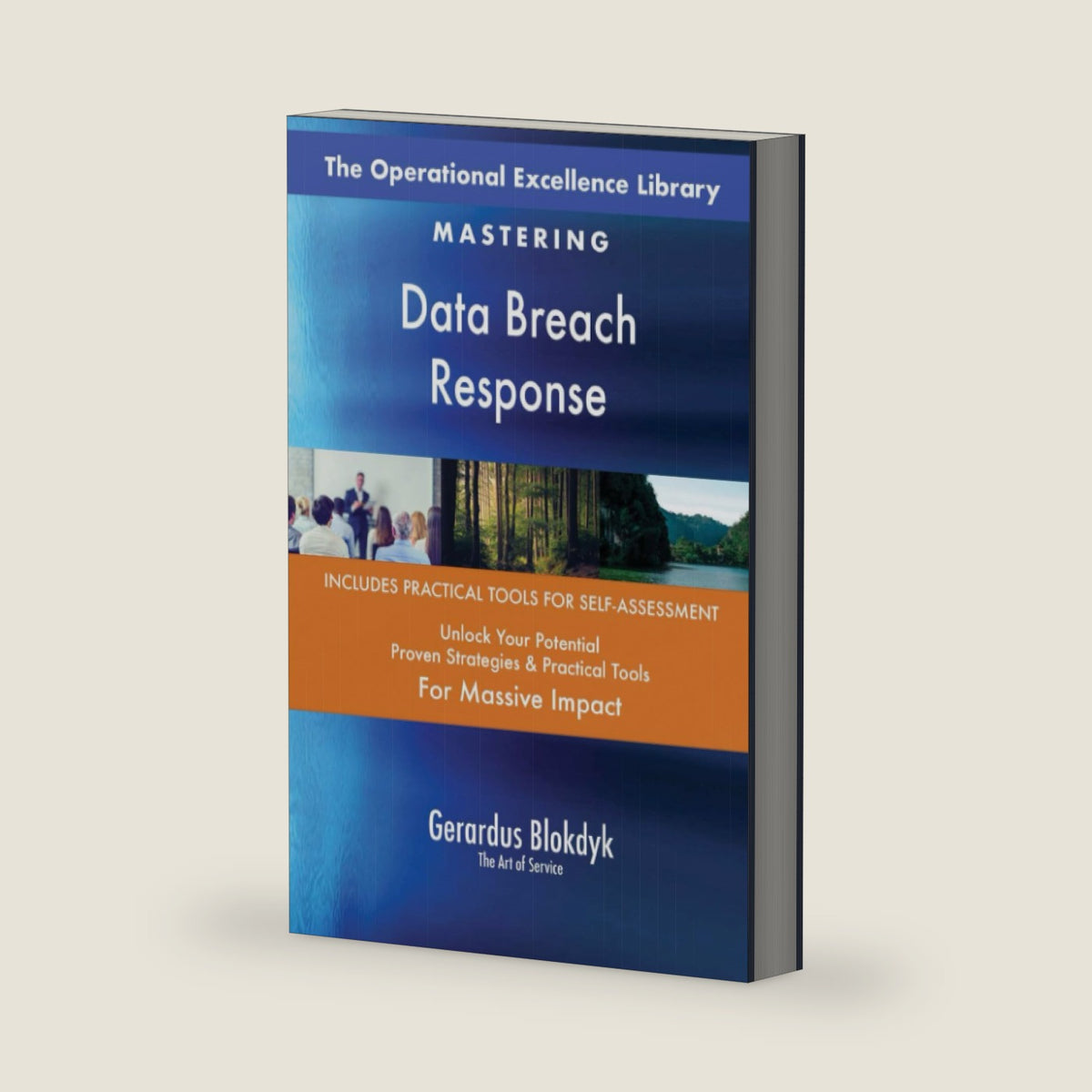 The Operational Excellence Library; Mastering Data Breach Response by Gerardus Blokdyk - The Art of Service
