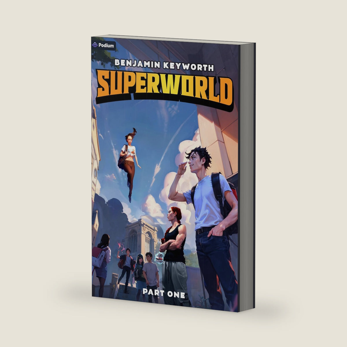 Superworld: An Alternate Reality Fantasy by Benjamin Keyworth