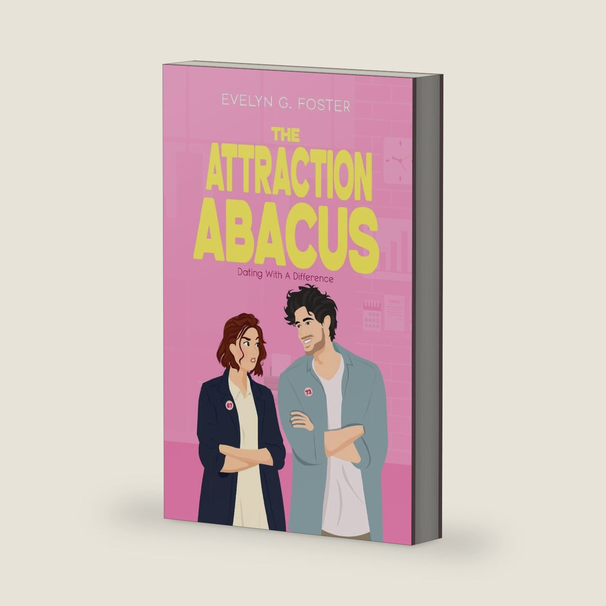 The Attraction Abacus: Dating with a difference. by Evelyn G. Foster