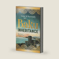 THE BAKU INHERITANCE (The City of Winds) by ANNE M KENNEDY