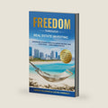 FREEDOM through REAL ESTATE INVESTING: Strategies to build WEALTH, PASSIVE INCOME, and CASH FLOW - even from SCRATCH by Annie Villaran