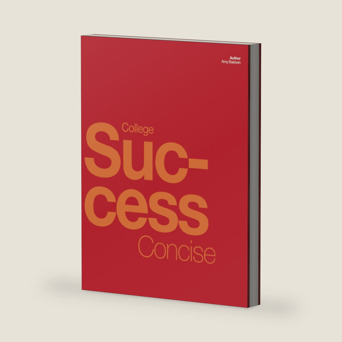 College Success Concise by Amy Baldwin