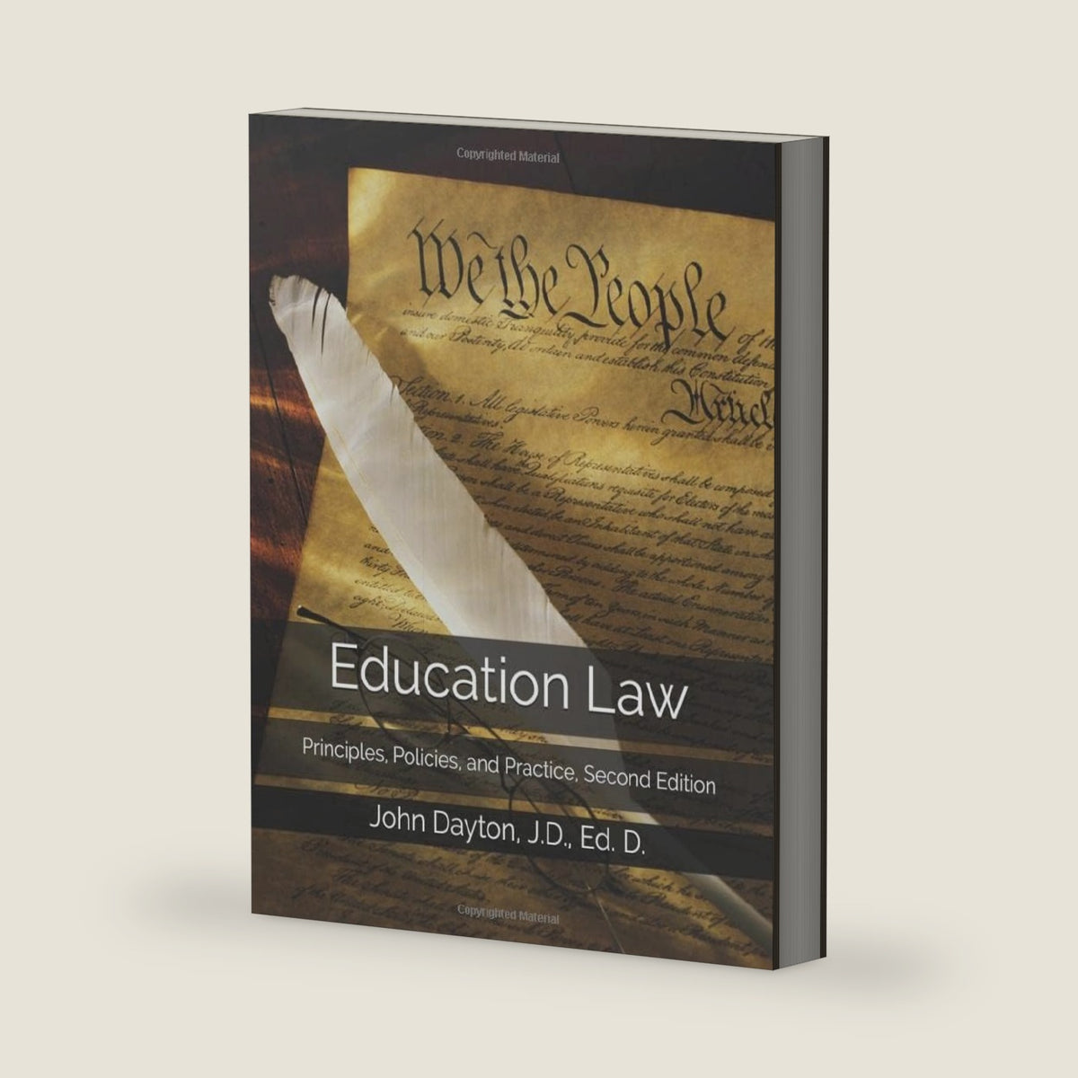 Education Law: Principles, Policies, and Practice, Second Edition by Dr. John Dayton
