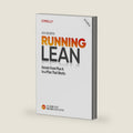 Running Lean: Iterate from Plan A to a Plan That Works by Ash Maurya