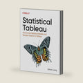 Statistical Tableau: How to Use Statistical Models and Decision Science in Tableau by Ethan Lang