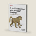 Data Visualization with Microsoft Power BI: How to Design Savvy Dashboards by Alex Kolokolov
