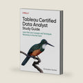 Tableau Certified Data Analyst Study Guide: Learn the Core Concepts and Techniques Necessary to Ace the Exam by Christopher Gardner