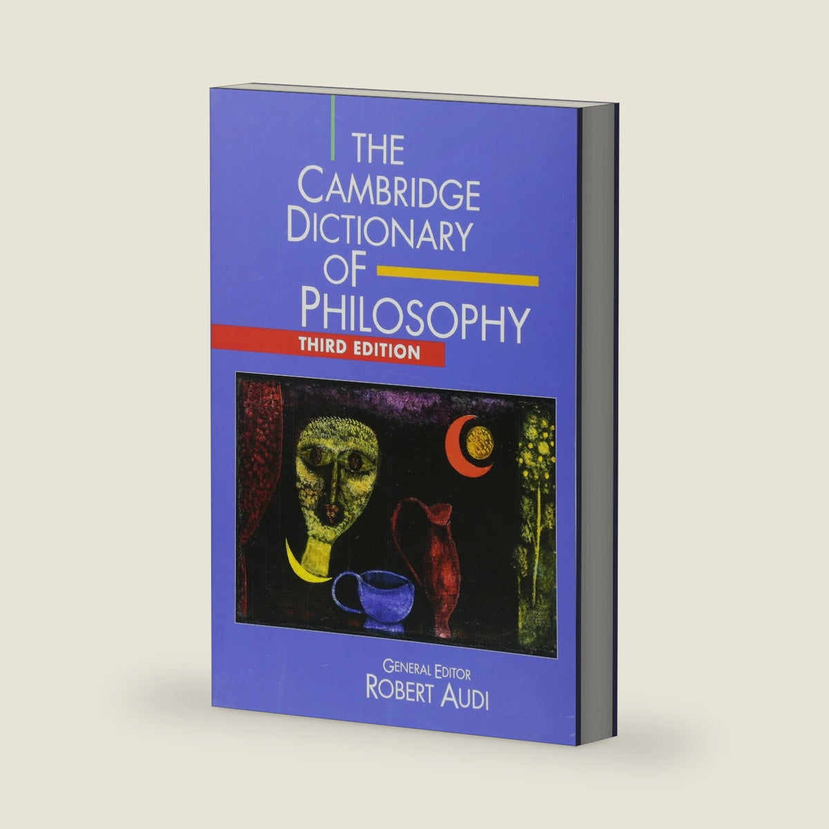 The Cambridge Dictionary of Philosophy by Robert Audi