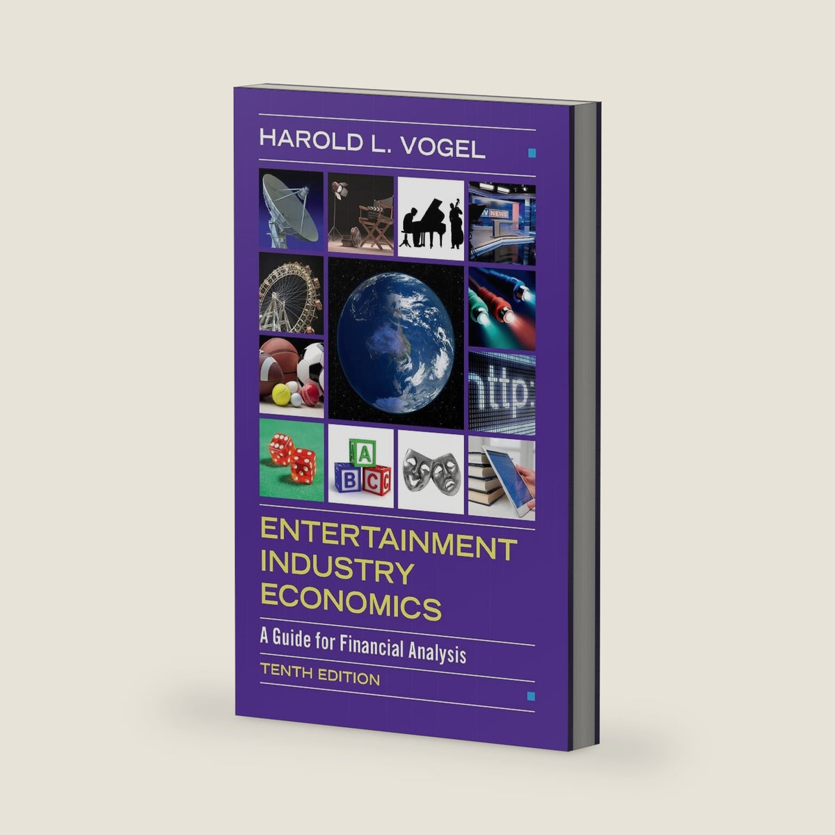Entertainment Industry Economics: A Guide for Financial Analysis by Harold L. Vogel