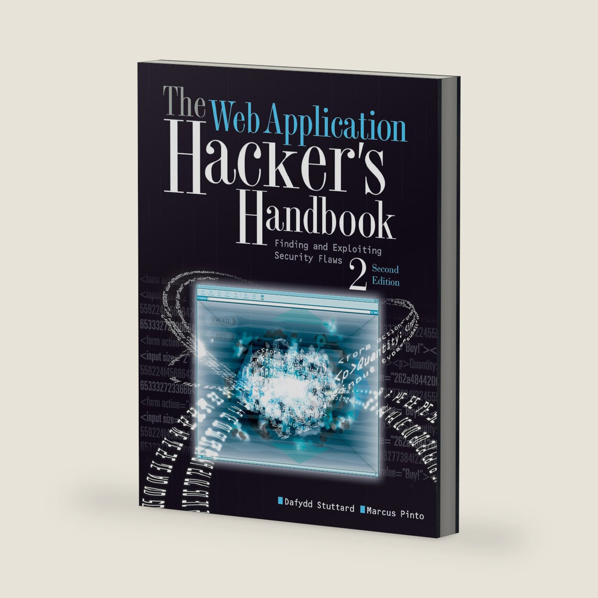 The Web Application Hacker's Handbook: Finding and Exploiting Security Flaws by Dafydd Stuttard
