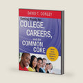 Getting Ready for College, Careers, and the Common Core: What Every Educator Needs to Know by David T. Conley