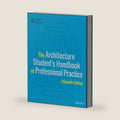 The Architecture Student's Handbook of Professional Practice by American Institute of Architects