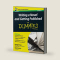 Writing a Novel and Getting Published For Dummies UK (For Dummies Series) by George Green