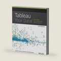Tableau Your Data!: Fast and Easy Visual Analysis with Tableau Software by Daniel G. Murray