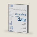 Storytelling with Data: A Data Visualization Guide for Business Professionals by Cole Nussbaumer Knaflic