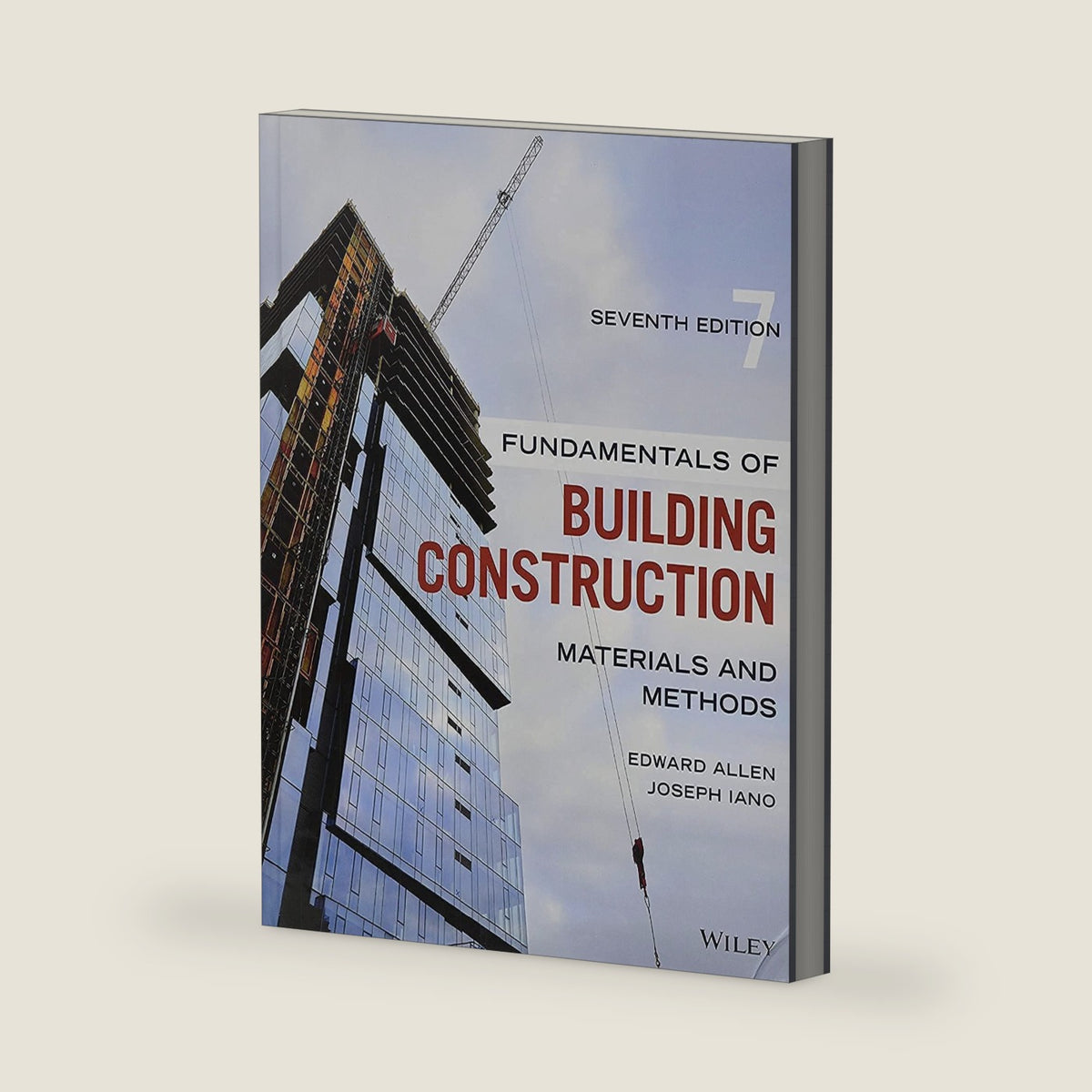 Fundamentals of Building Construction: Materials and Methods by Edward Allen