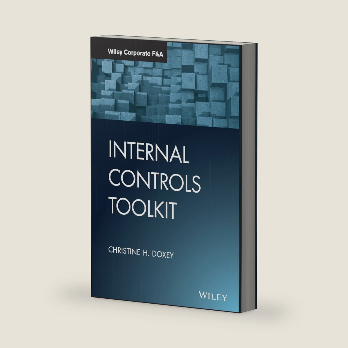 Internal Controls Toolkit (Wiley Corporate F&A) by Christine H. Doxey