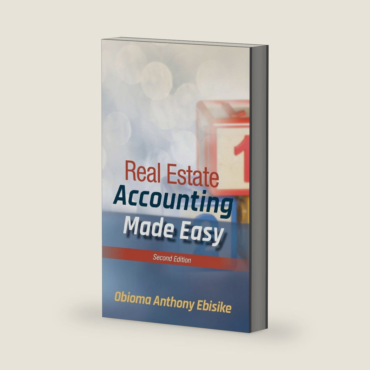 Real Estate Accounting Made Easy by Obioma A. Ebisike