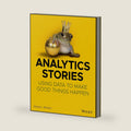 Analytics Stories: Using Data to Make Good Things Happen by Wayne L. Winston