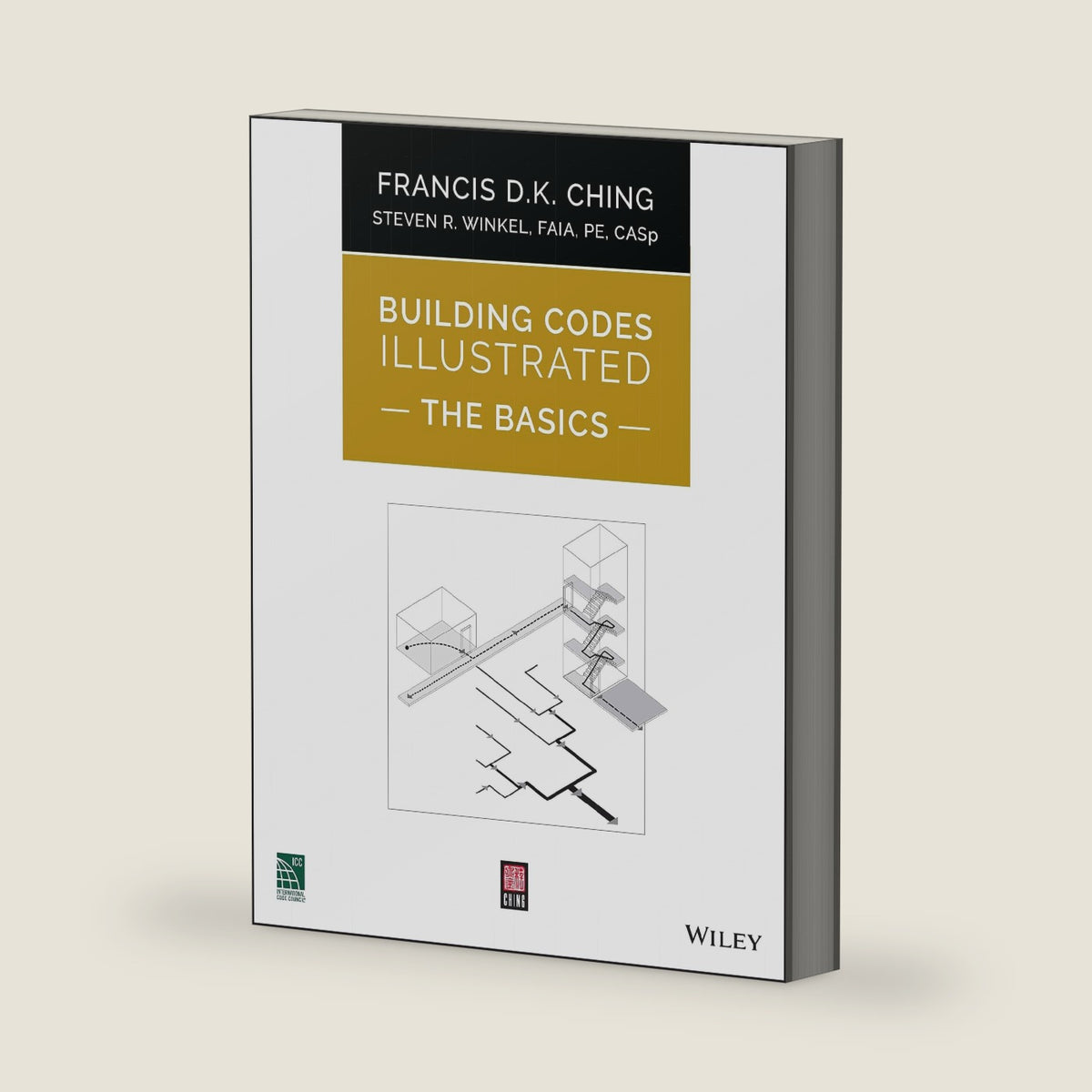 Building Codes Illustrated: The Basics by Francis D. K. Ching
