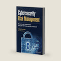 Cybersecurity Risk Management: Mastering the Fundamentals Using the NIST Cybersecurity Framework by Cynthia Brumfield
