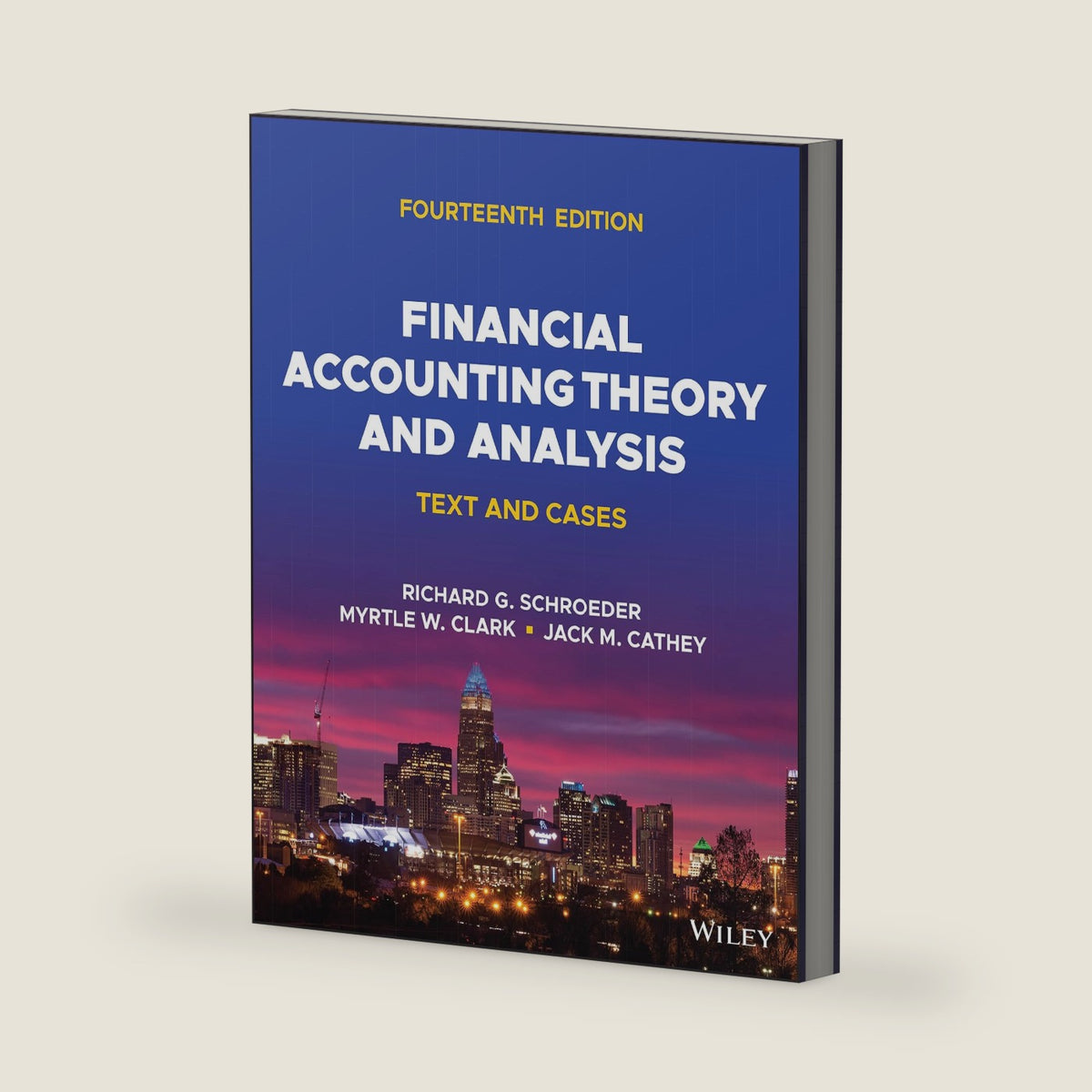 Financial Accounting Theory and Analysis: Text and Cases by Richard G. Schroeder