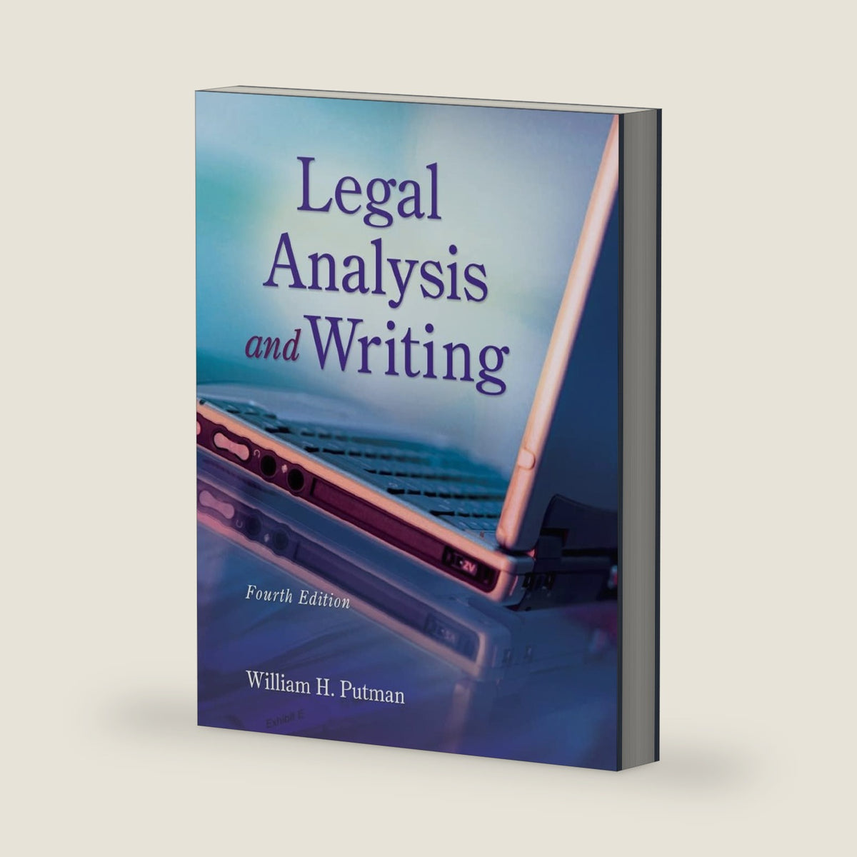 Legal Analysis and Writing by William Putman