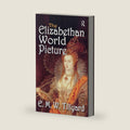 The Elizabethan World Picture by E. Tillyard