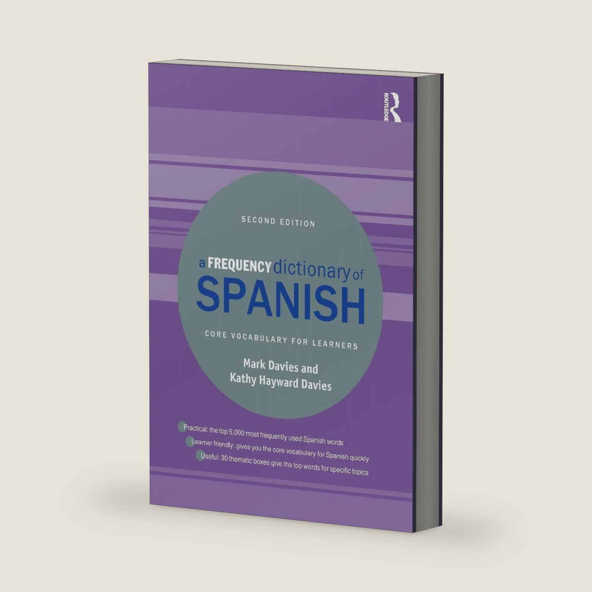 A Frequency Dictionary of Spanish (Routledge Frequency Dictionaries) by Mark Davies
