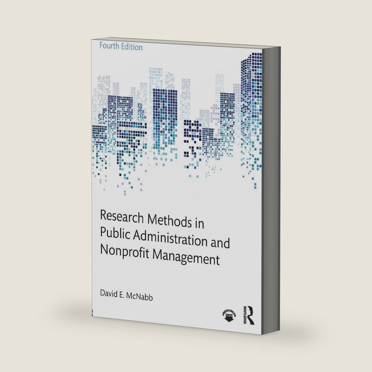 Research Methods in Public Administration and Nonprofit Management by David E. McNabb