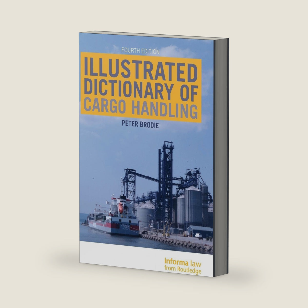 Illustrated Dictionary of Cargo Handling by Peter Brodie