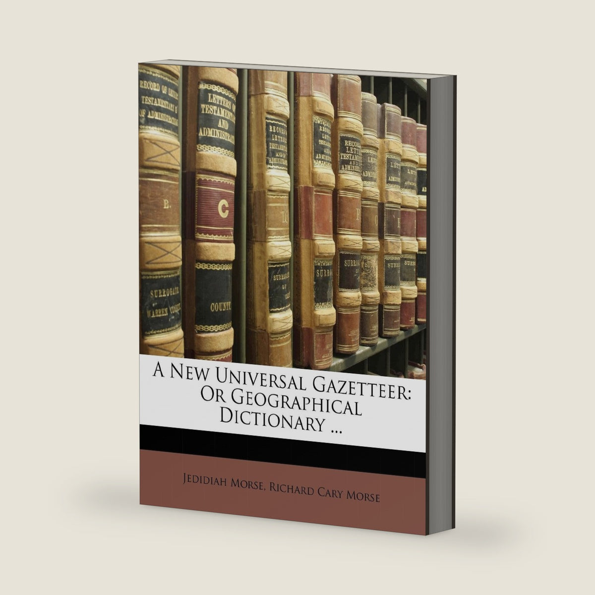 A New Universal Gazetteer: Or Geographical Dictionary ... by Jedidiah Morse