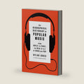 The Biographical Dictionary of Popular Music: From Adele to Ziggy, the Real A to Z of Rock and Pop by Dylan Jones