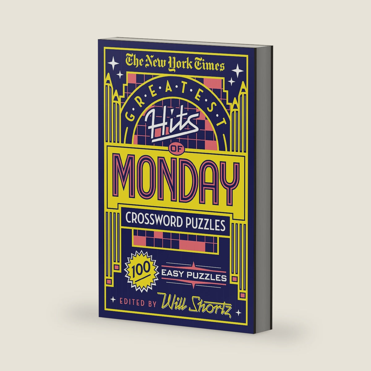 The New York Times Greatest Hits of Monday Crossword Puzzles: 100 Easy Puzzles by The New York Times