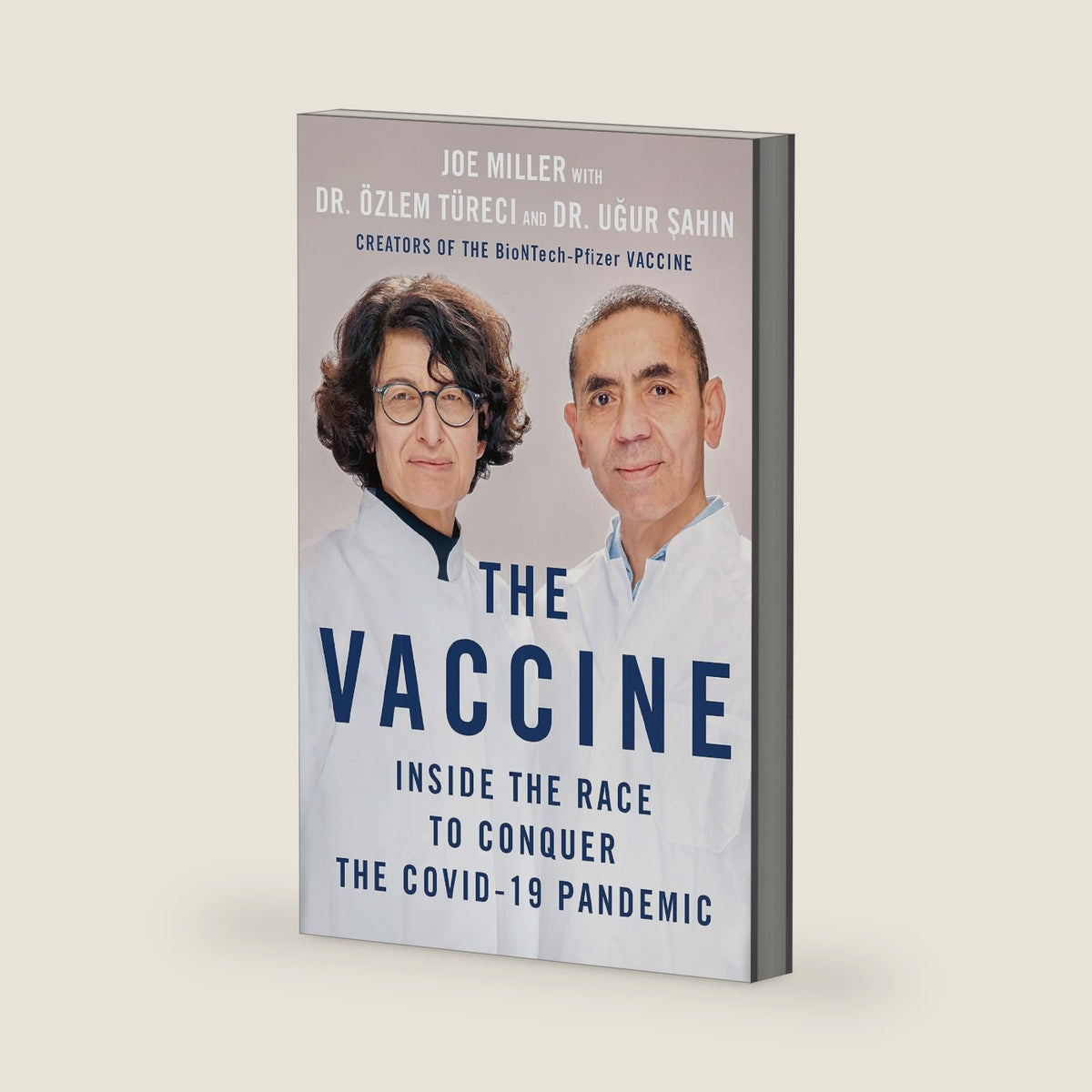 The Vaccine: Inside the Race to Conquer the COVID-19 Pandemic by Joe Miller