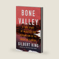 Bone Valley: A True Story of Injustice and Redemption in the Heart of Florida by Gilbert King