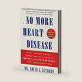 NO More Heart Disease: Boost Your Body's Natural Wonder Drug, Nitric Oxide, to Prevent--and Even Reverse--Heart Disease and Strokes by Louis Ignarro