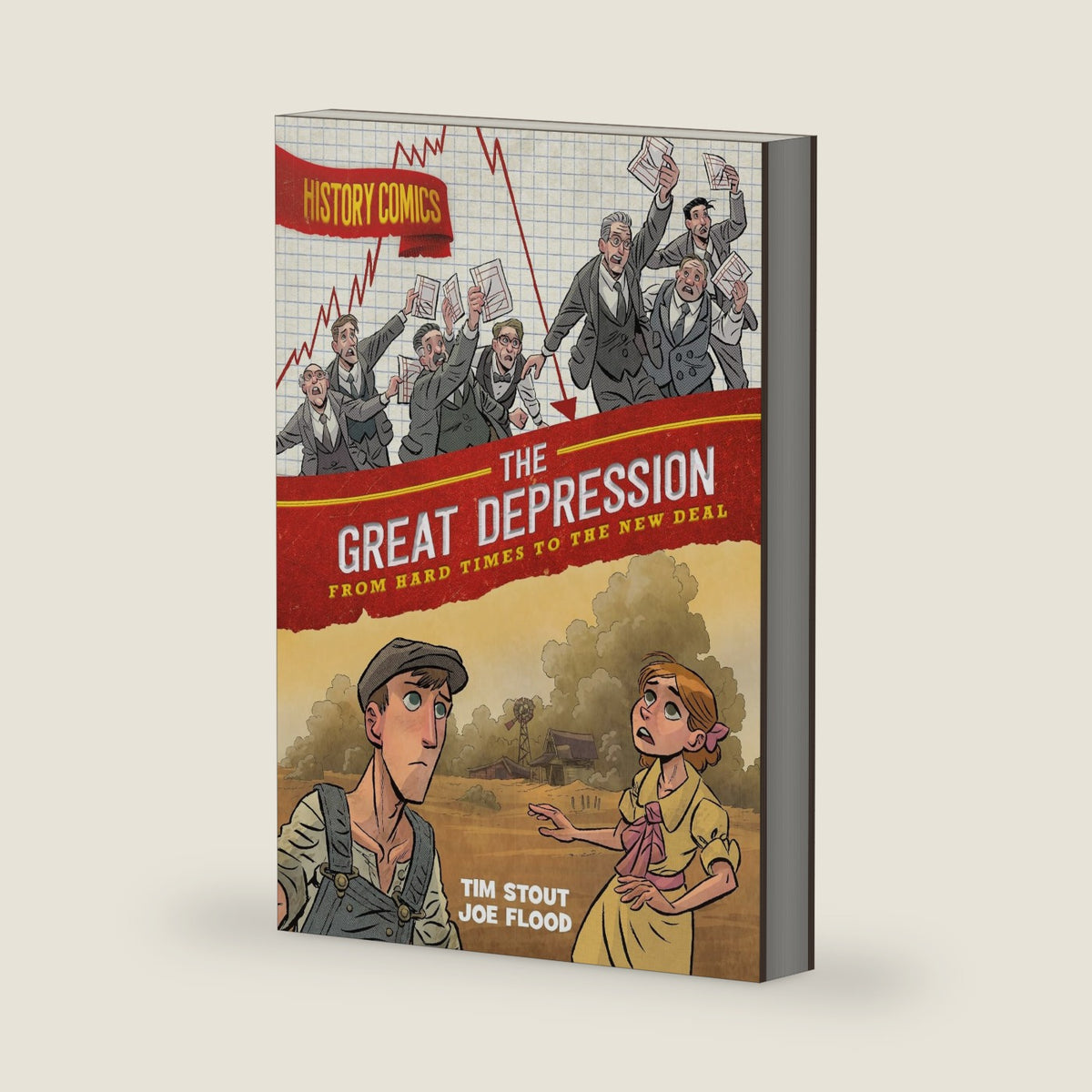 History Comics: The Great Depression: From Hard Times to the New Deal by Tim Stout