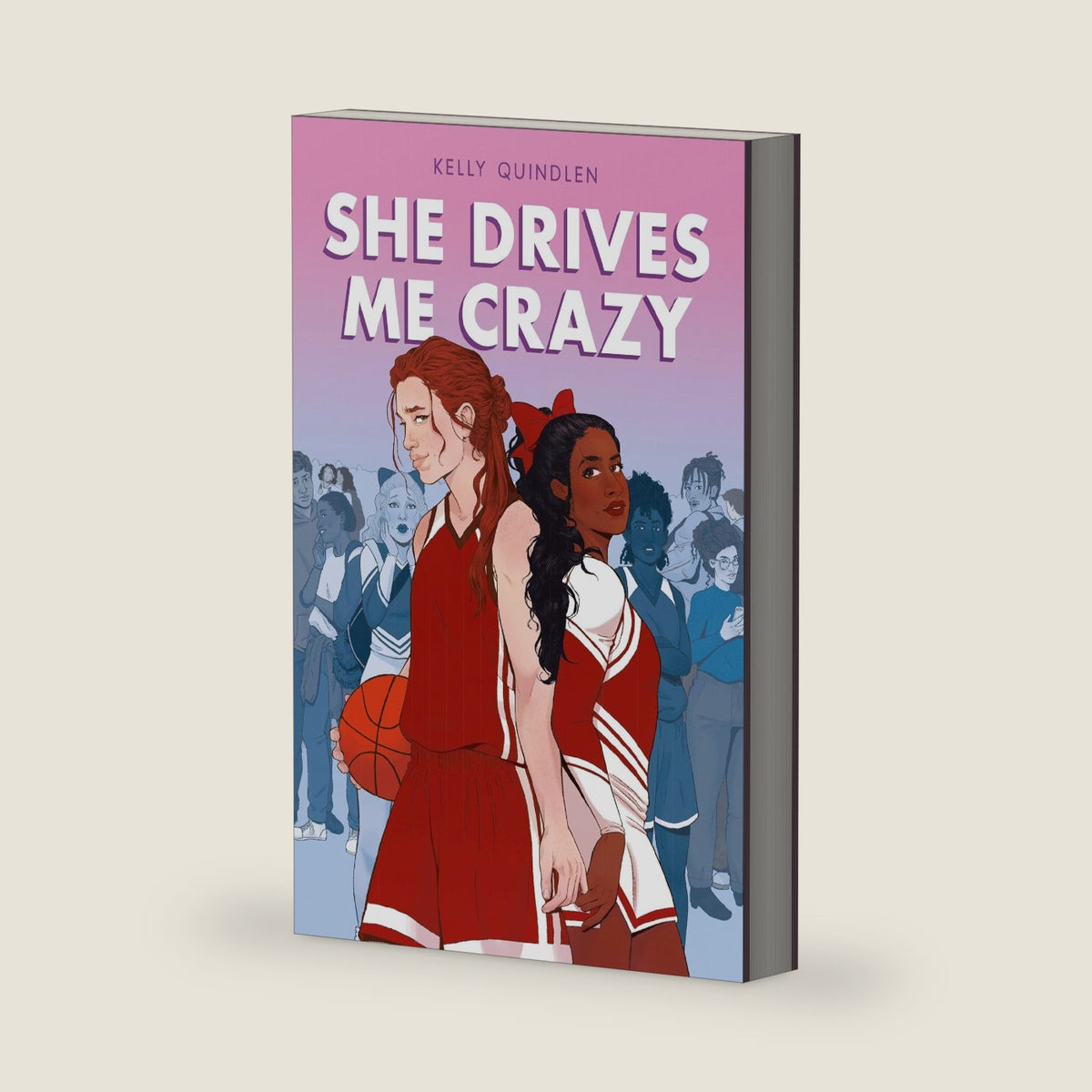 She Drives Me Crazy by Kelly Quindlen