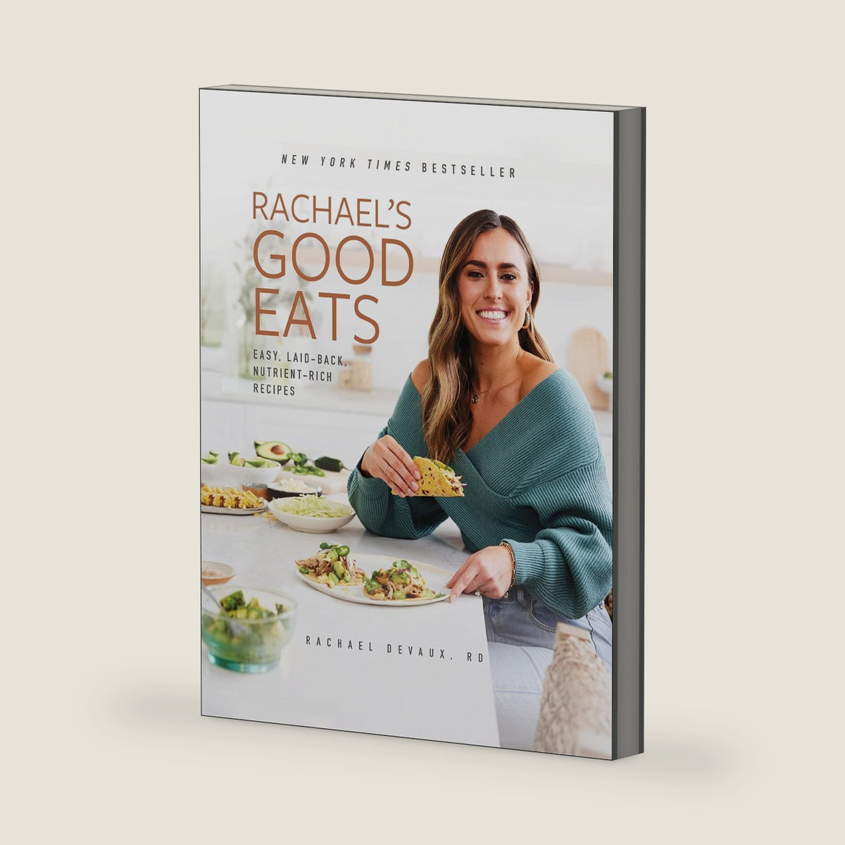 Rachael's Good Eats: Easy, Laid-Back, Nutrient-Rich Recipes by Rachael DeVaux