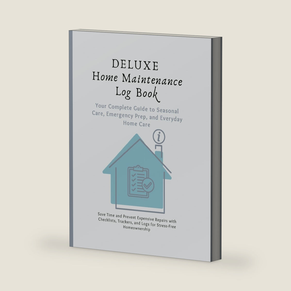 Deluxe Home Maintenance Log Book: Your Complete Guide to Home Care by Valerie Muszynski