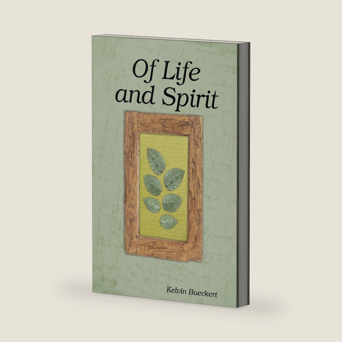 Of Life and Spirit by Kelvin Bueckert