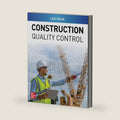 Construction Quality Control by Len Holm