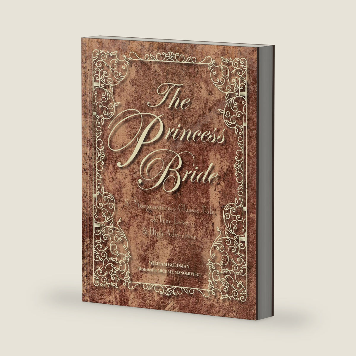 The Princess Bride Deluxe Edition Hc: S. Morgenstern's Classic Tale of True Love and High Adventure by William Goldman