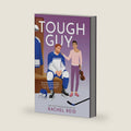 Tough Guy: Now Streaming on Crave and HBO Max (Game Changers: Heated Rivalry Book Series, 3) by Rachel Reid