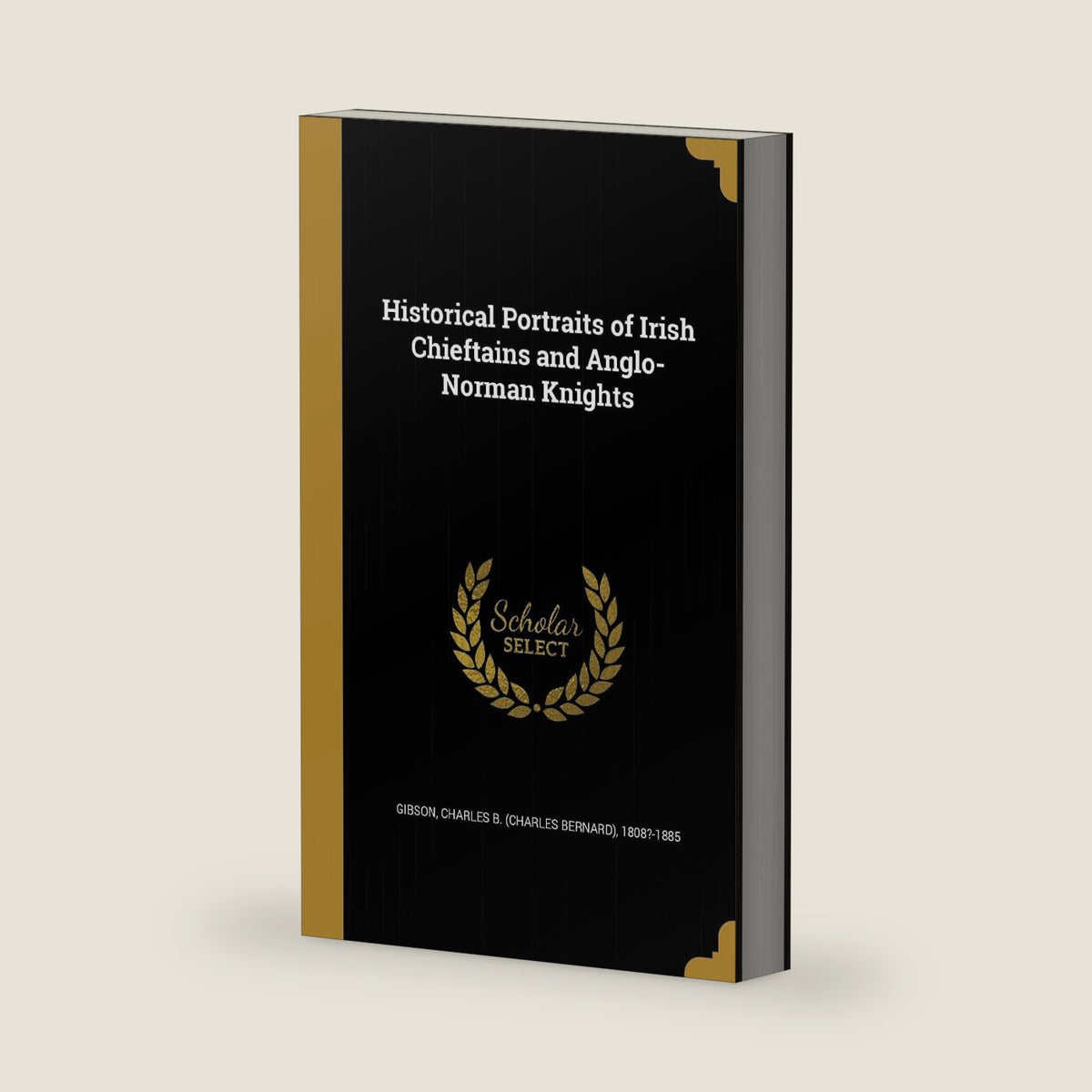 Historical Portraits of Irish Chieftains and Anglo-Norman Knights by Charles B. (Charles Bernard) 18 Gibson