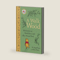 A Walk in the Wood: Meditations on Mindfulness with a Bear Named Pooh by Joseph Parent