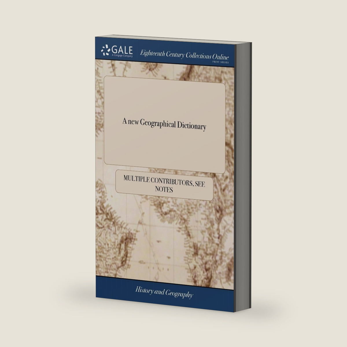A new Geographical Dictionary: Containing a Brief Description of all the Countries, Empires, ... Capes, &c. of the World. ... Translated From the French; With Great Improvements by See Notes Multiple Contributors
