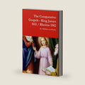 The Comparative Gospels - King James / Rheims 1582 by Dr. William von Peters