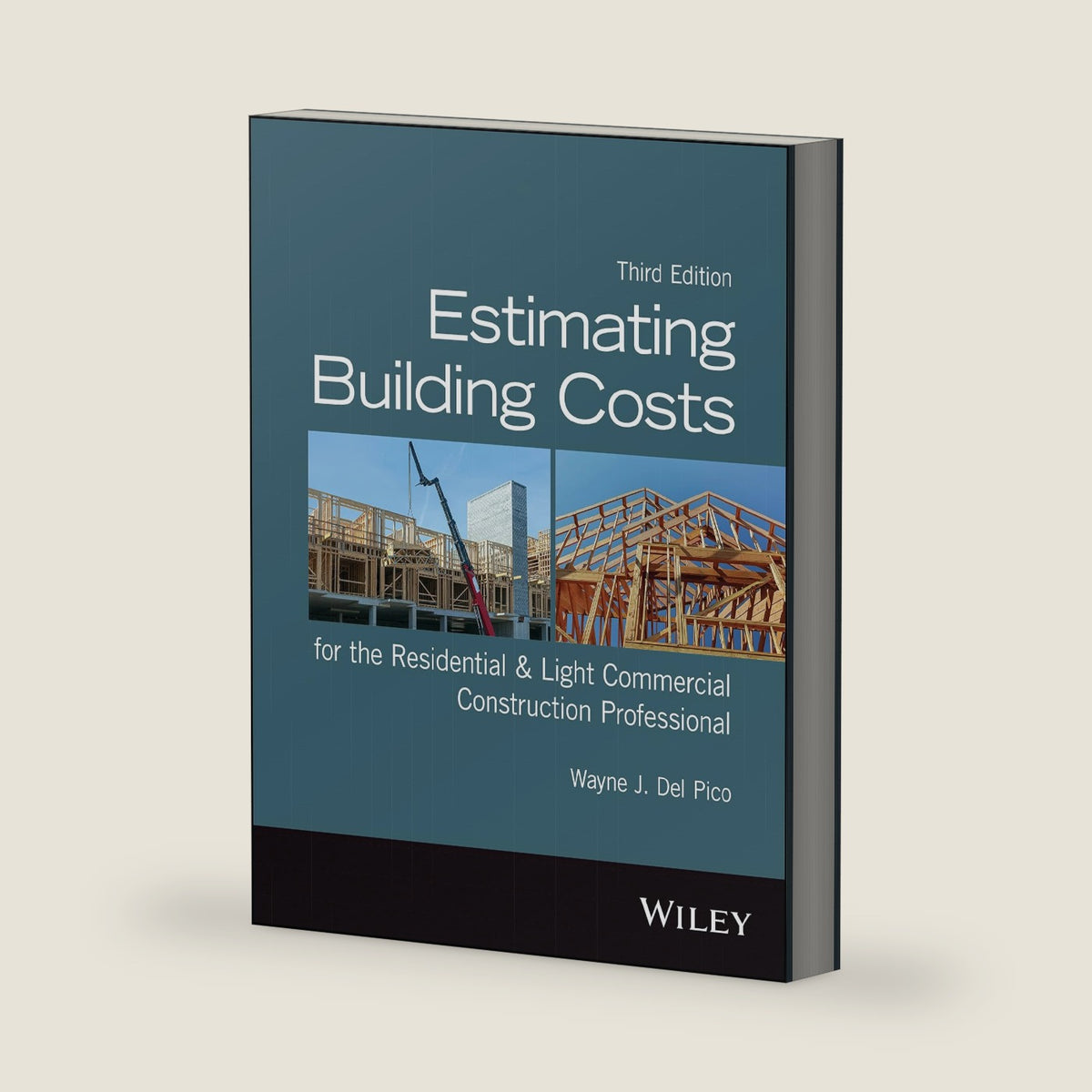 Estimating Building Costs for the Residential and Light Commercial Construction Professional by Wayne J. Del Pico